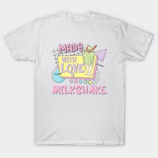 Powered By Love Milkshake Retro 80s 90s Who Loves Milkshakes T-Shirt